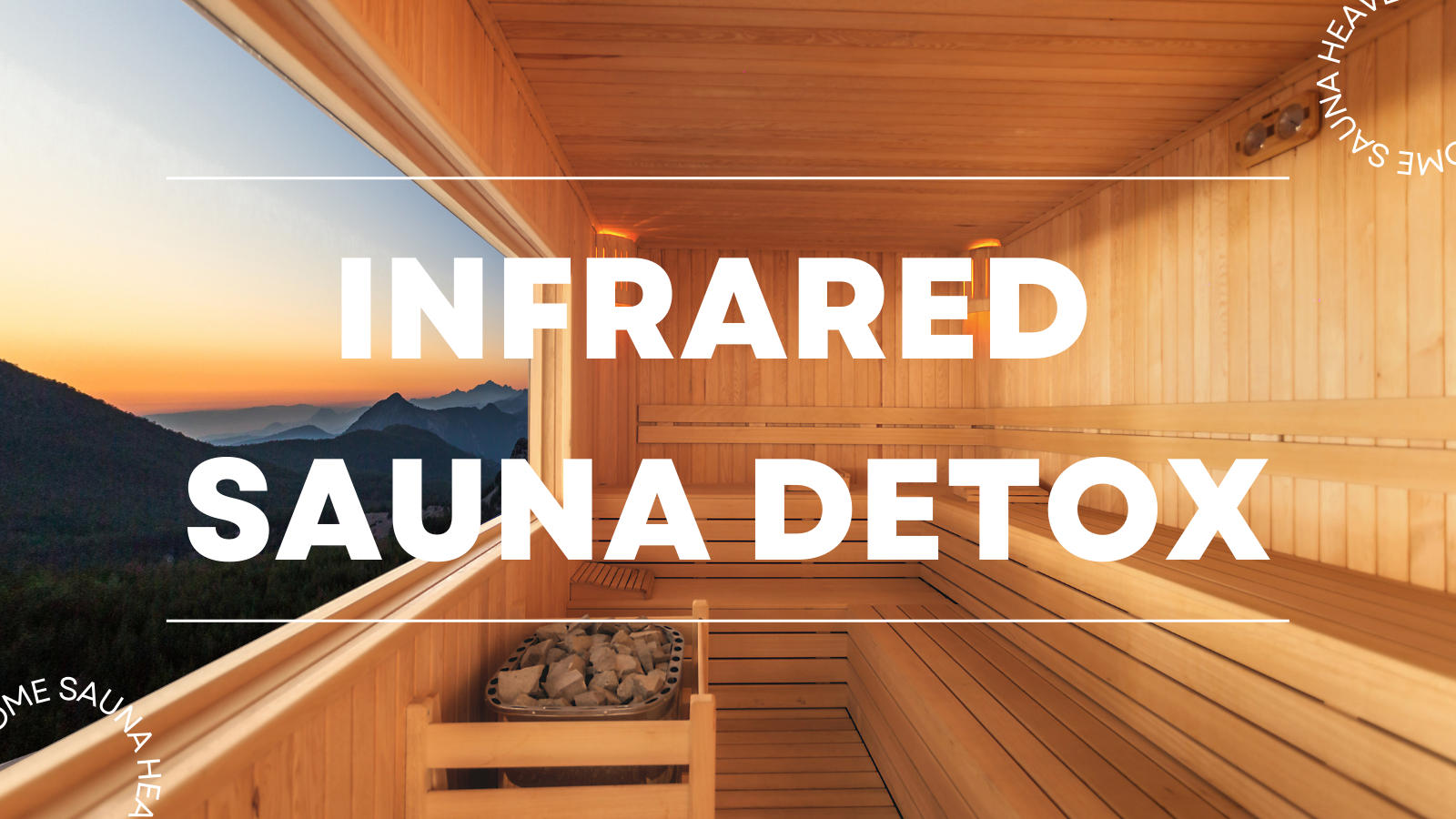 Detox With Infrared Sauna. Flush Out Toxins - Detoxification